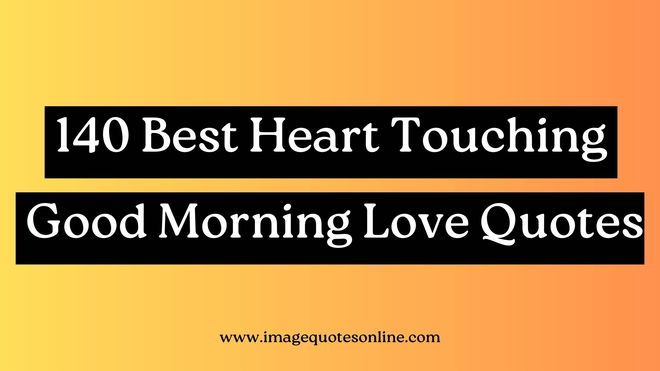 heart touching good morning love quotes