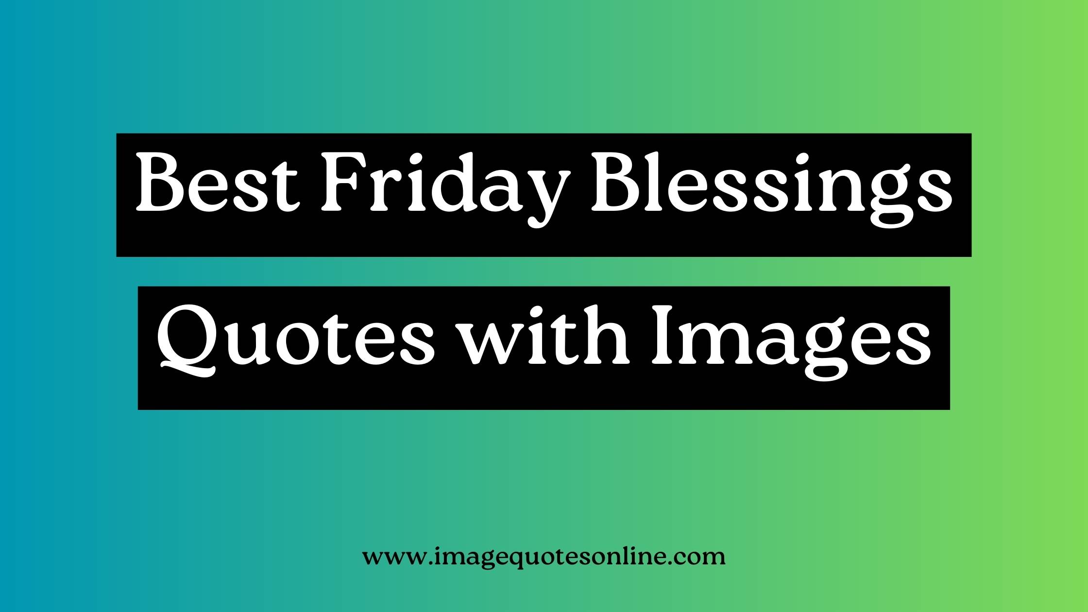 friday blessings images and quotes