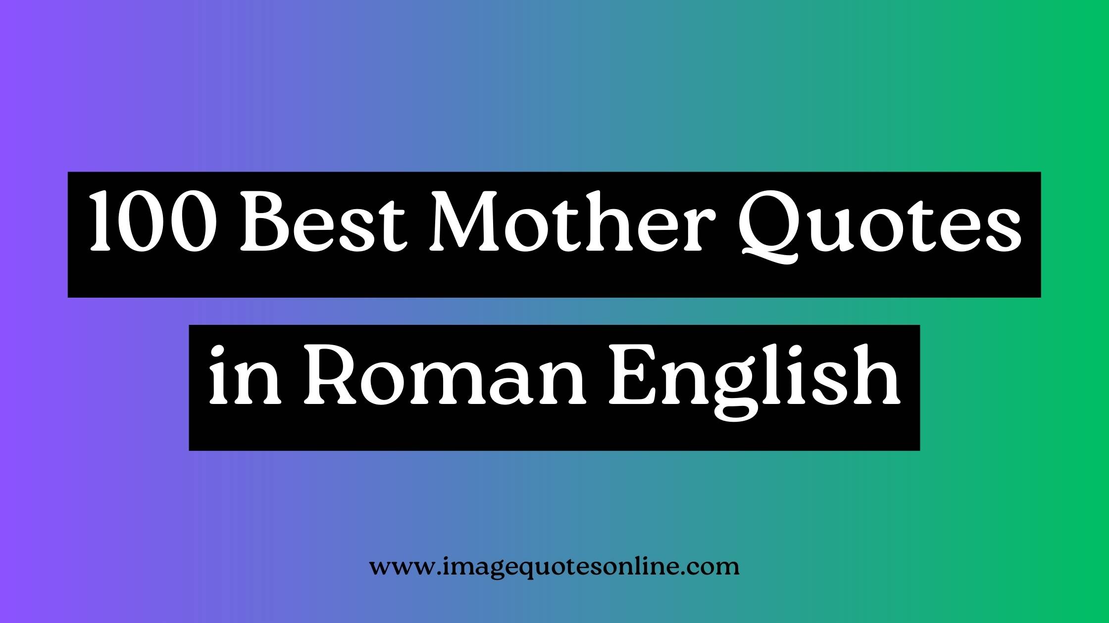 mother quotes in roman english