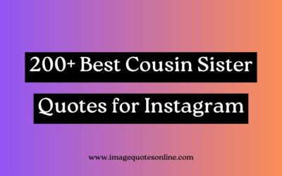 200+ Best Cousin Sister Quotes for Instagram