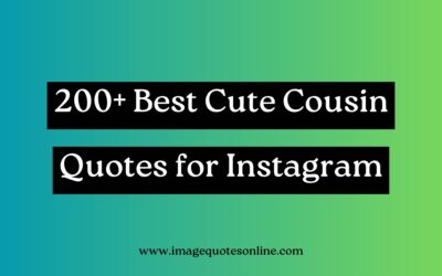 200+ Best Cute Cousin Quotes for Instagram